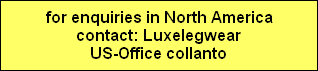 for enquiries in North America
contact: Luxelegwear
US-Office collanto